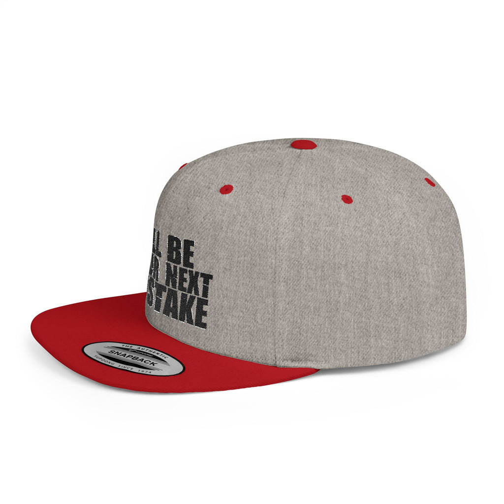 Snapback Hat - "I'll Be Your Next Mistake" Flat Bill Cap