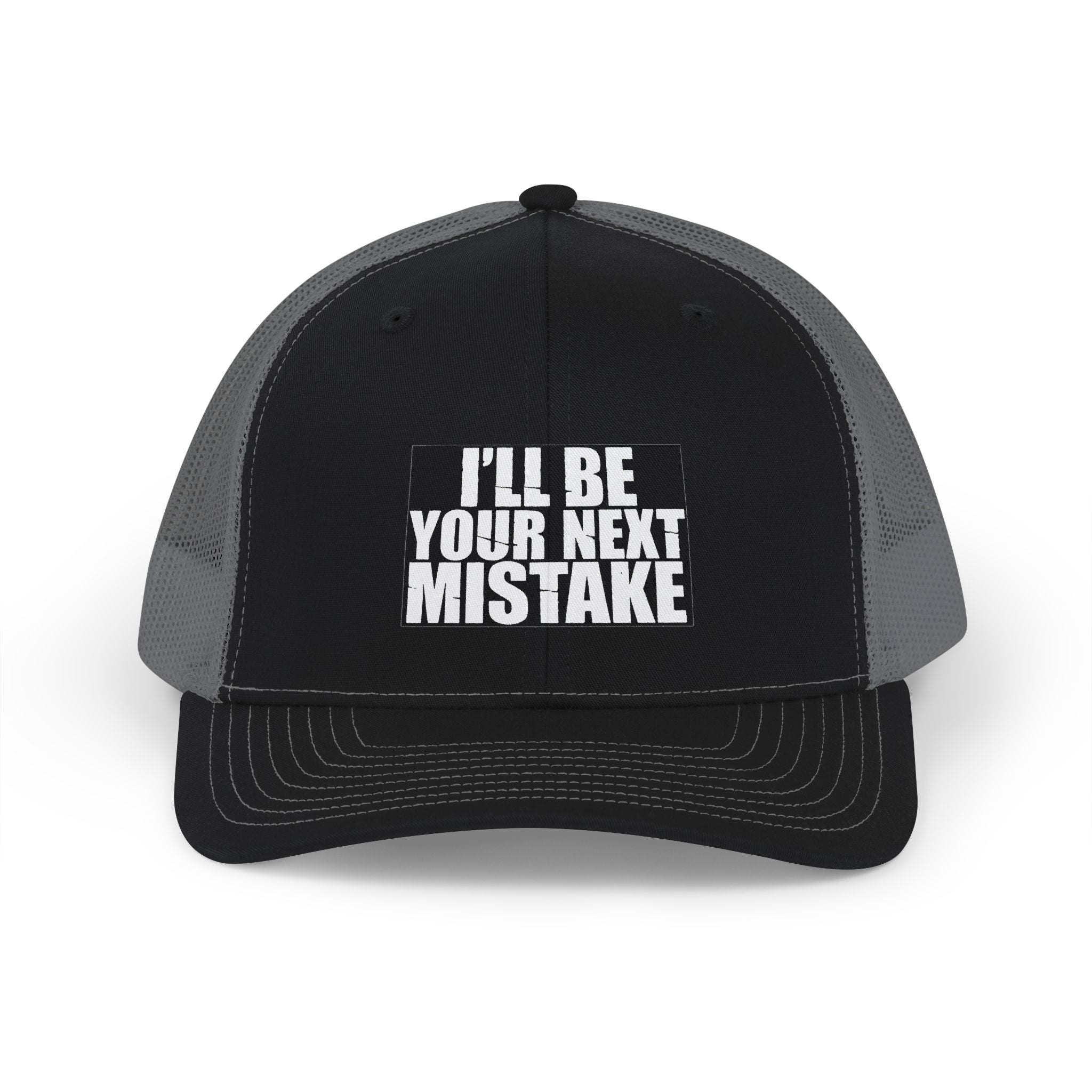 Snapback Trucker Cap — "I'll Be Your Next Mistake" Distressed Text Hat