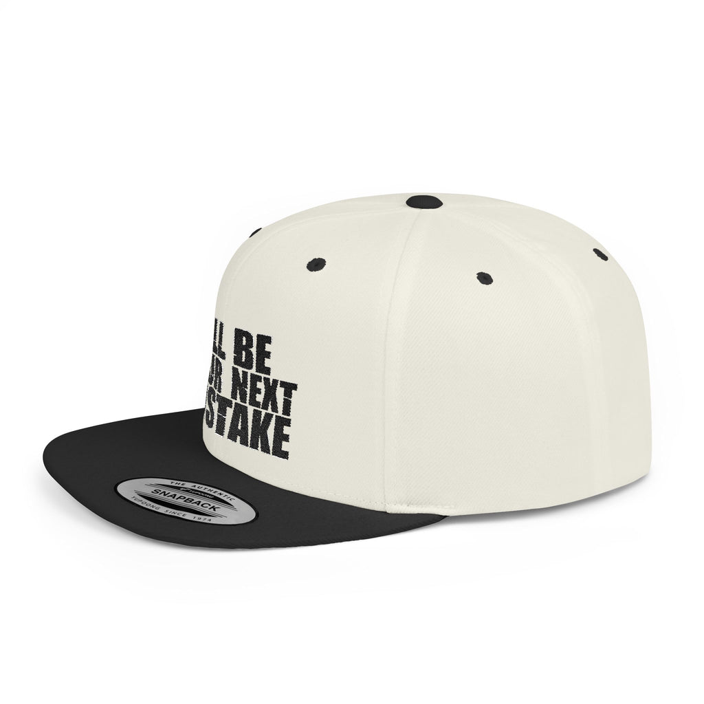 Snapback Hat - "I'll Be Your Next Mistake" Flat Bill Cap