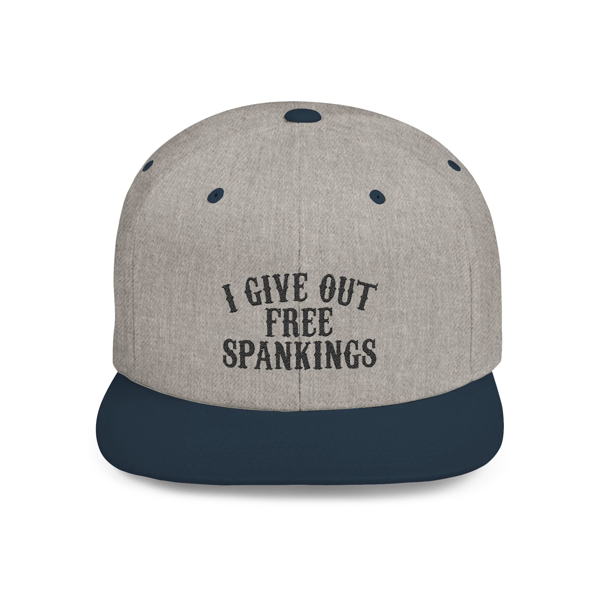 Snapback Hat — "I Give Out Free Spankings" Embroidered Flat Bill Cap