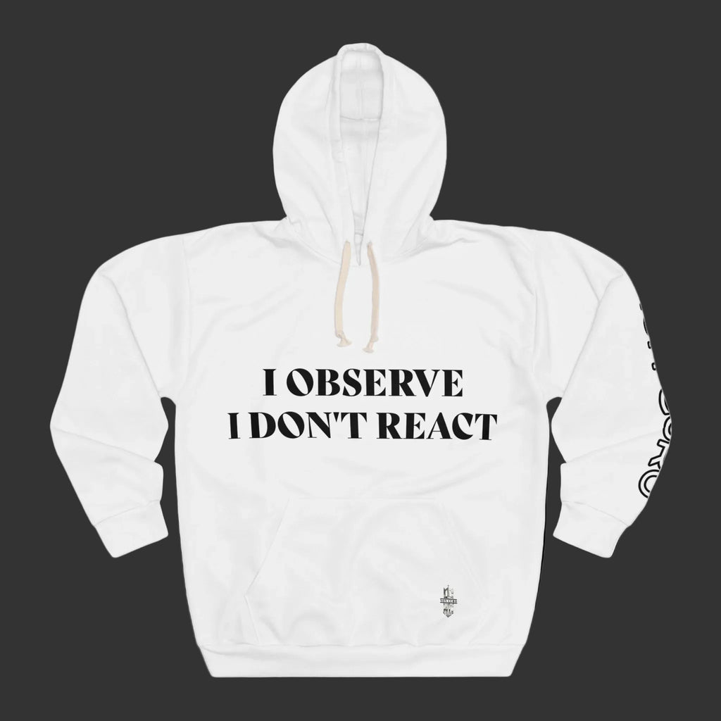 NON CURO HOODIE — "I OBSERVE. I DO NOT REACT." HOODIE