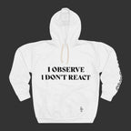 NON CURO HOODIE — "I OBSERVE. I DO NOT REACT." HOODIE