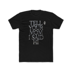 TELL YOUR MOM I SAID HI! T'S