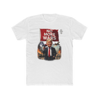 TRUMP VOWS  "NO MORE WARS" T'S