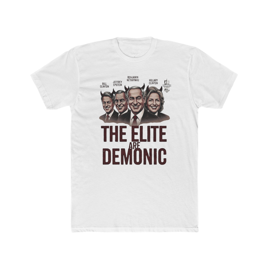 'THE ELITE ARE DEMONIC' SATANIC CABAL GRAPHIC SHIRT