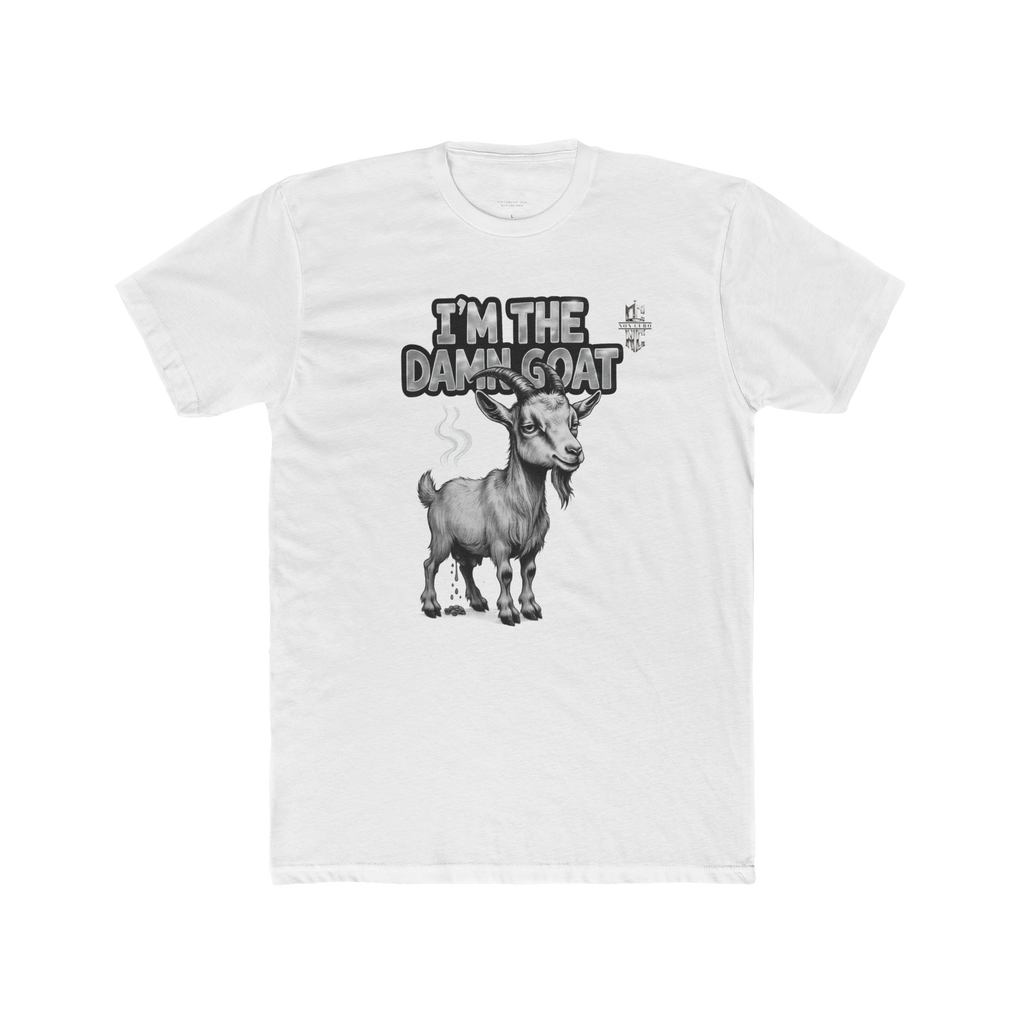 I'M THE DAMN GOAT "GREATEST OF ALL TIME" T-SHIRT