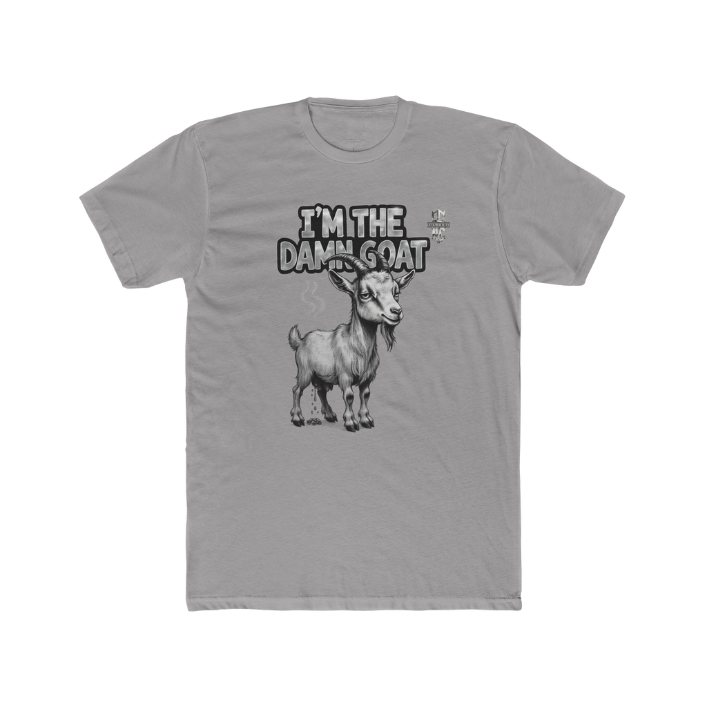 I'M THE DAMN GOAT "GREATEST OF ALL TIME" T-SHIRT