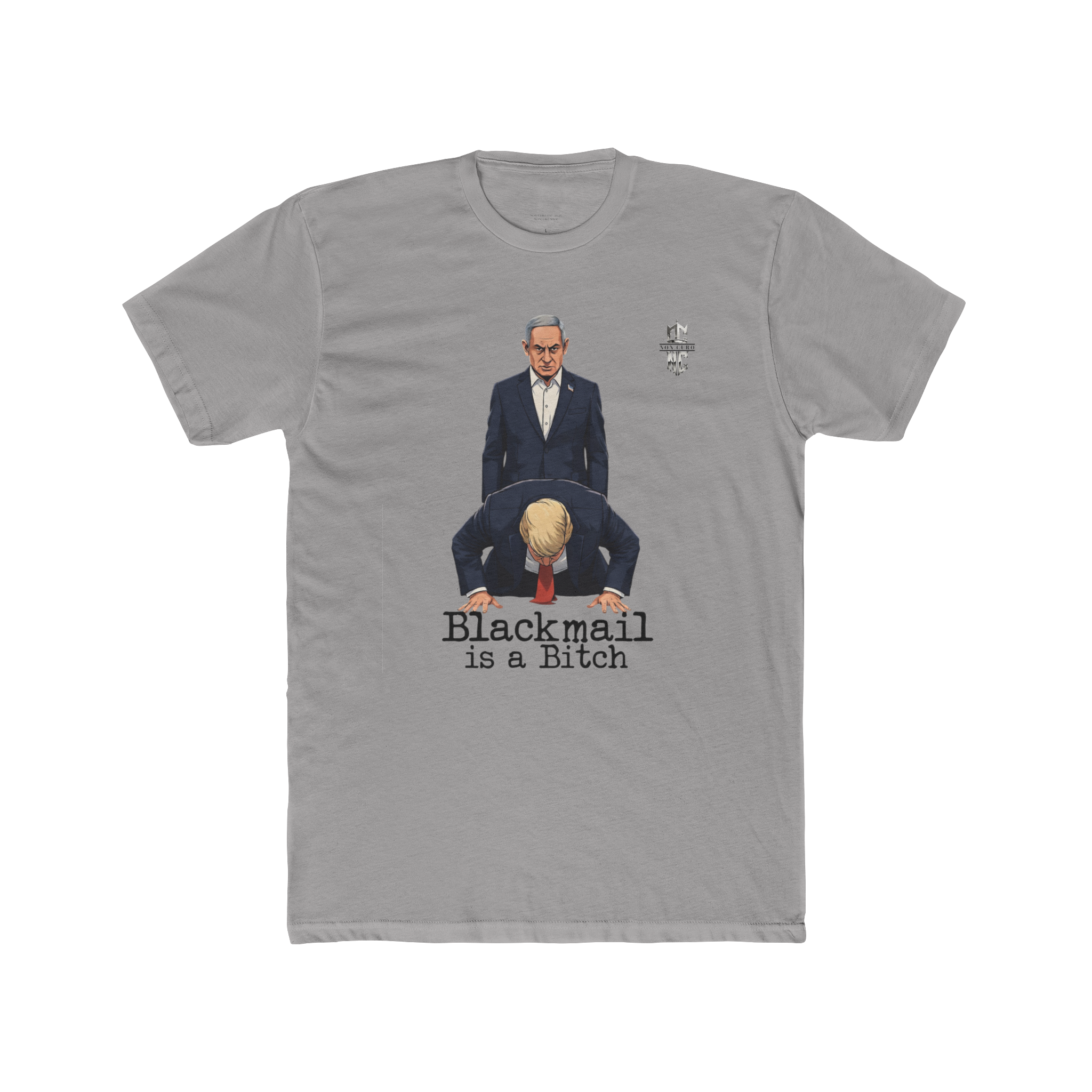 Netanyahu Over Trump 'Blackmail is a Bitch' Tee — Political Protest T-Shirt
