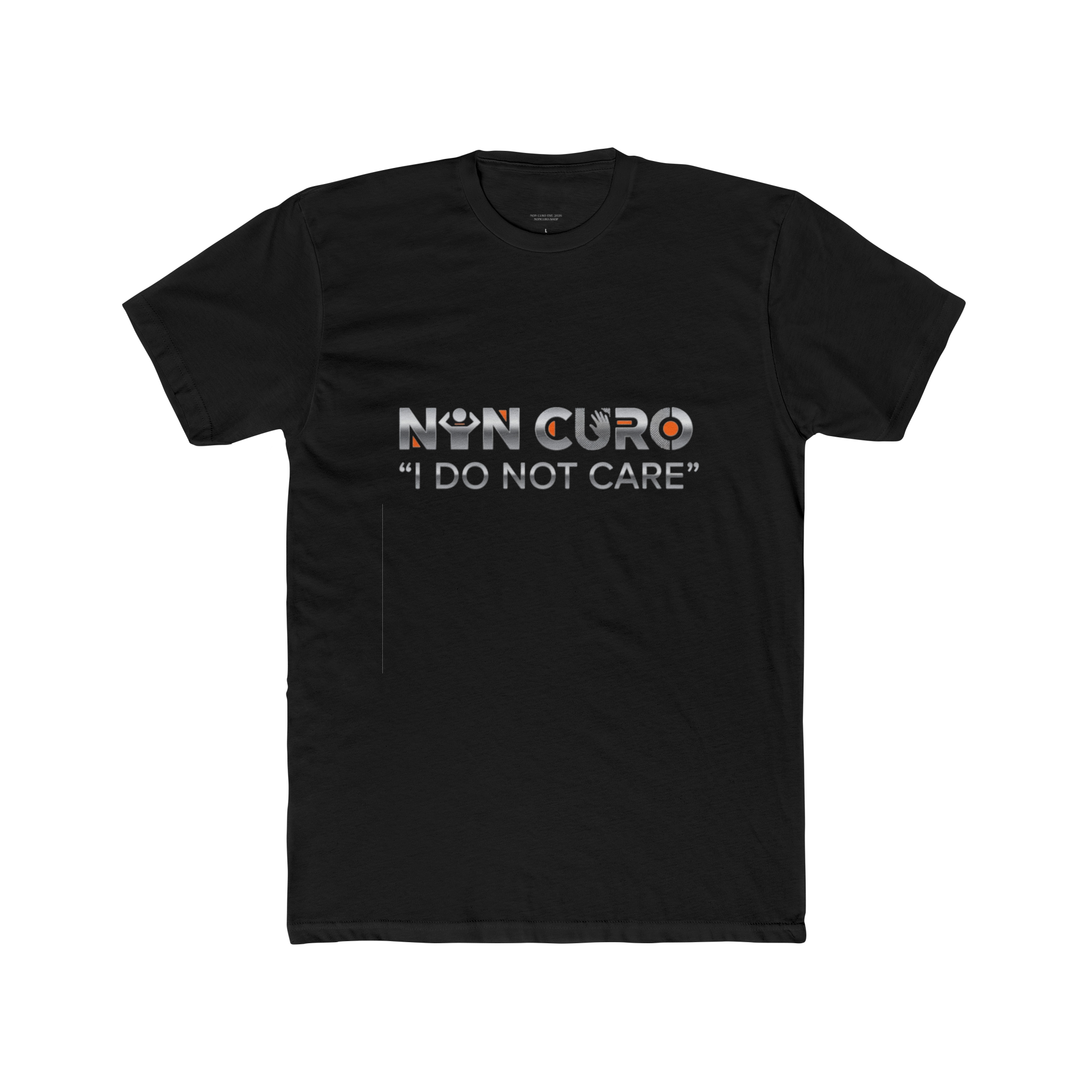 NON CURO "I DO NOT CARE" LOGO STREETWEAR GRAPHIC