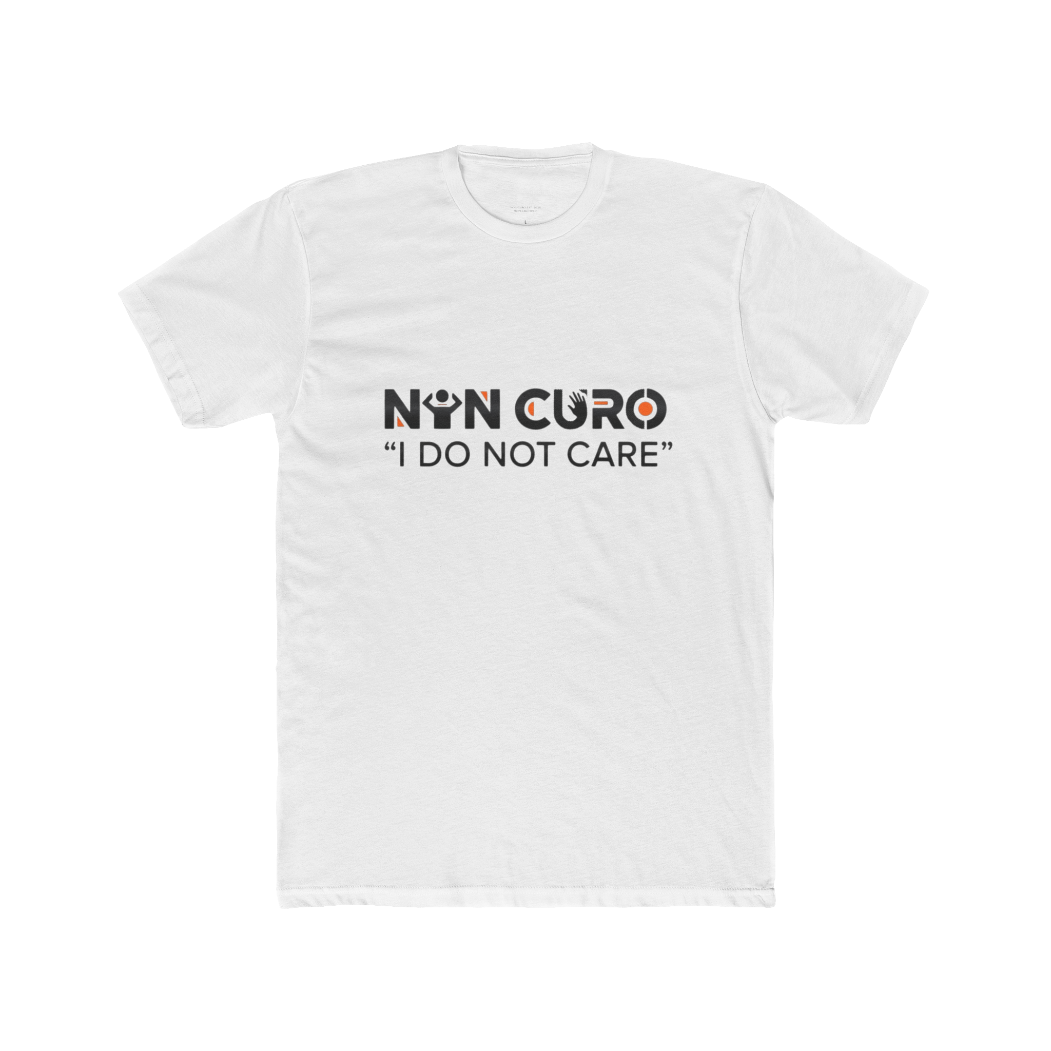 NON CURO "I DO NOT CARE" LOGO STREETWEAR GRAPHIC
