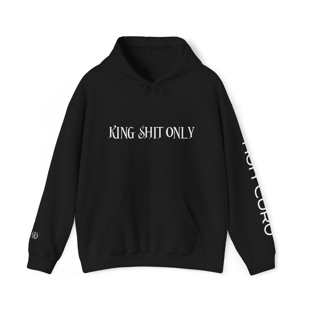 KING SHIT ONLY - HOODIE!