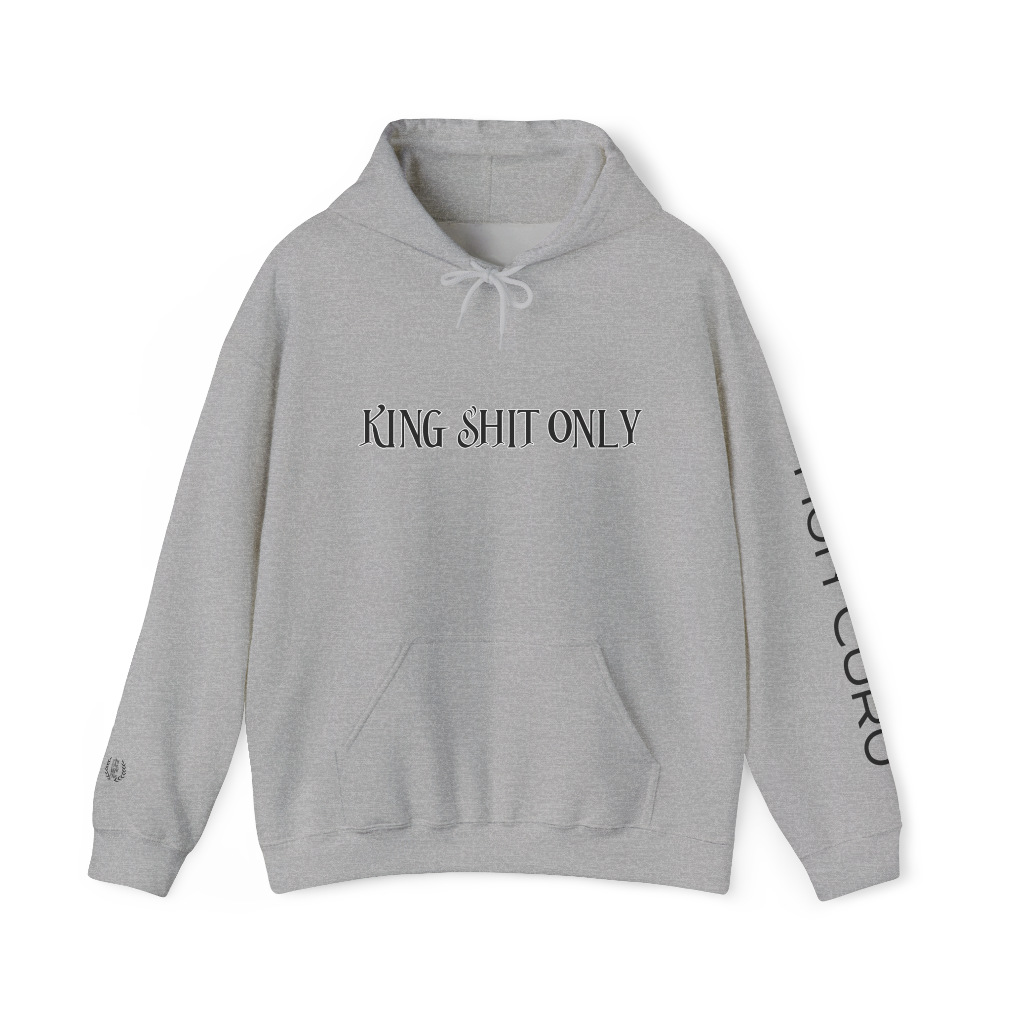 KING SHIT ONLY - HOODIE!