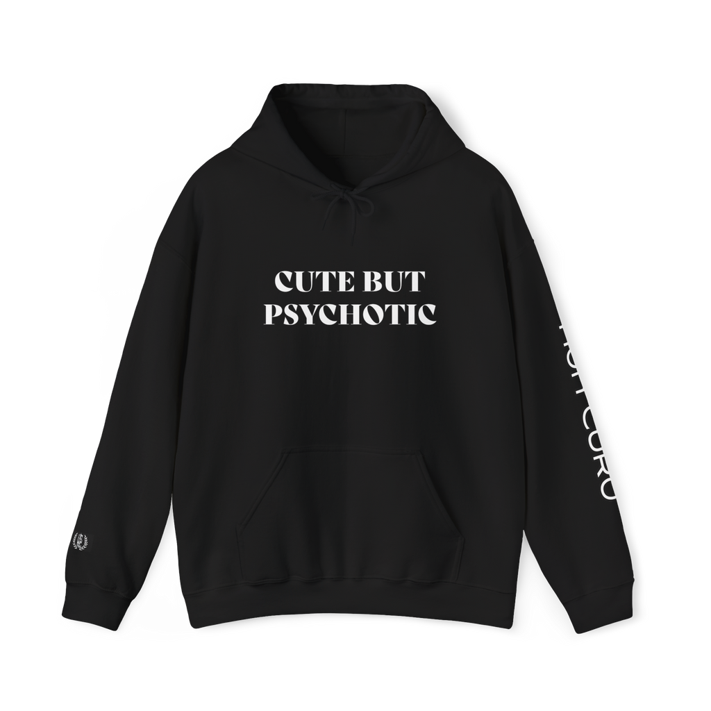 CUTE BUT PSYCHOTIC - HOODIE