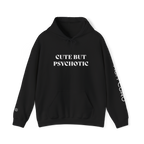 CUTE BUT PSYCHOTIC - HOODIE