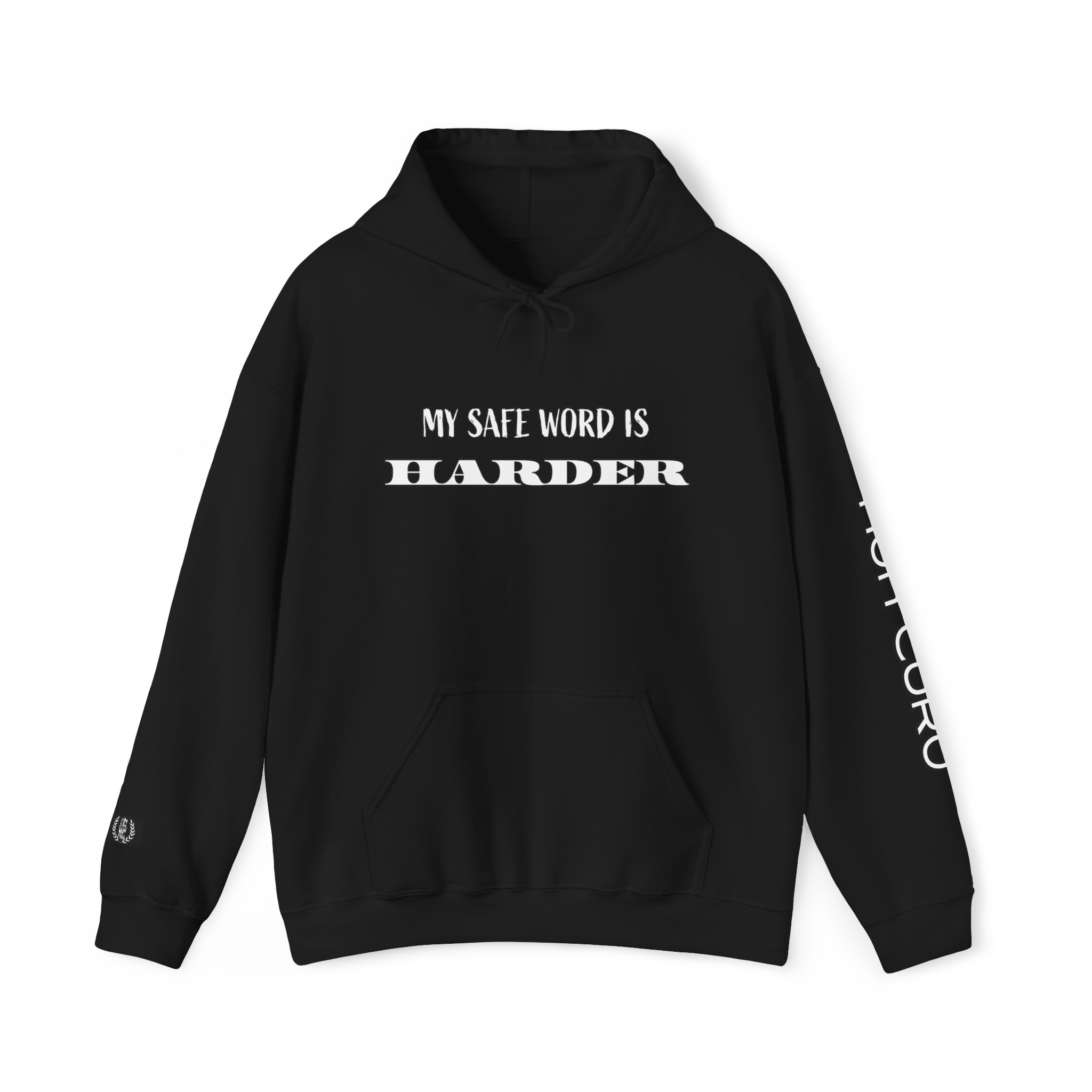 “MY SAFE WORD IS ‘HARDER’” HOODIE" 1