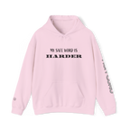 “MY SAFE WORD IS ‘HARDER’” HOODIE" 1