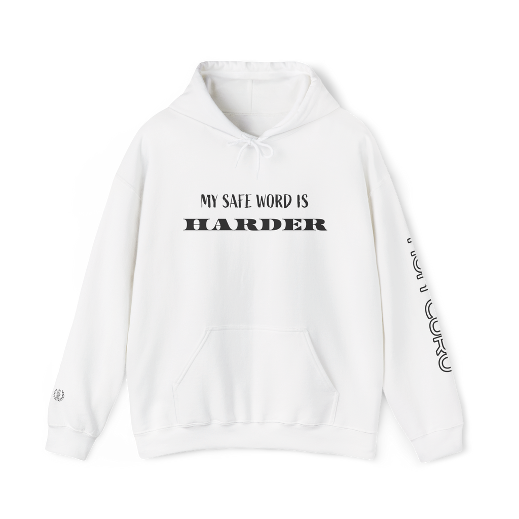 “MY SAFE WORD IS ‘HARDER’” HOODIE" 1