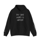 “MY SAFE WORD IS ‘HARDER’” HOODIE" 2