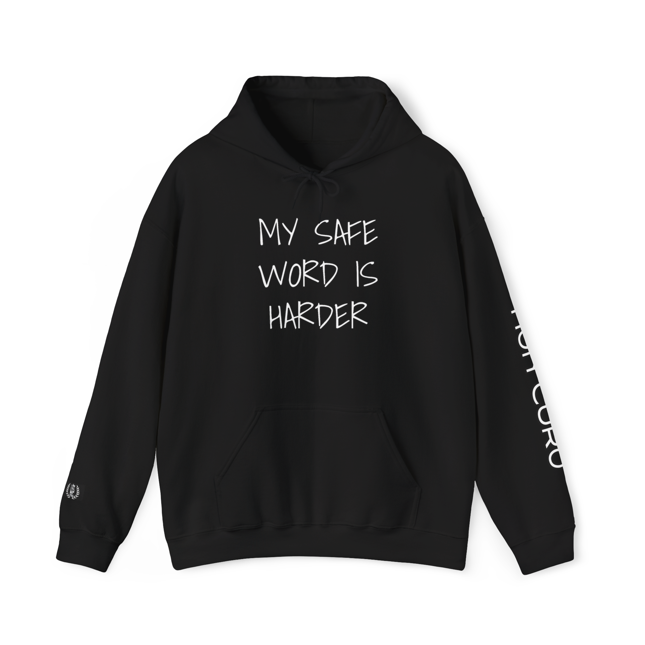 “MY SAFE WORD IS ‘HARDER’” HOODIE" 2