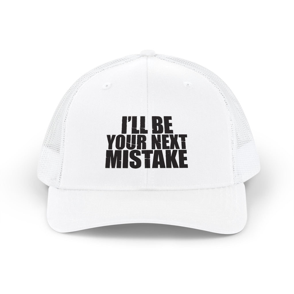 Snapback Trucker Cap — "I'll Be Your Next Mistake" Distressed Text Hat