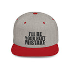 Snapback Hat - "I'll Be Your Next Mistake" Flat Bill Cap