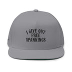 Flat Bill Cap — "I Give Out Free Spankings" Embroidered Snapback