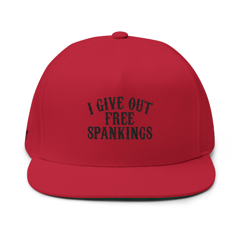 Flat Bill Cap — "I Give Out Free Spankings" Embroidered Snapback