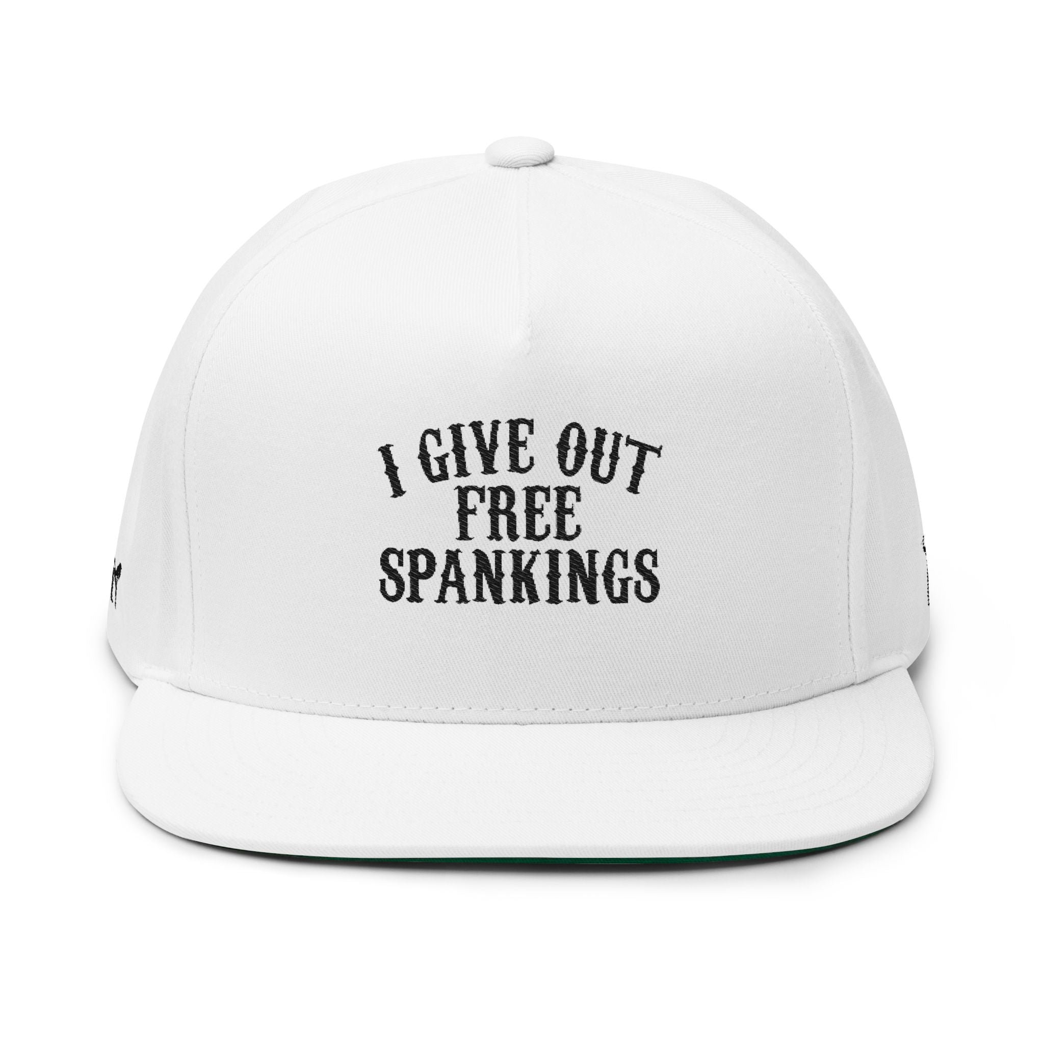 Flat Bill Cap — "I Give Out Free Spankings" Embroidered Snapback