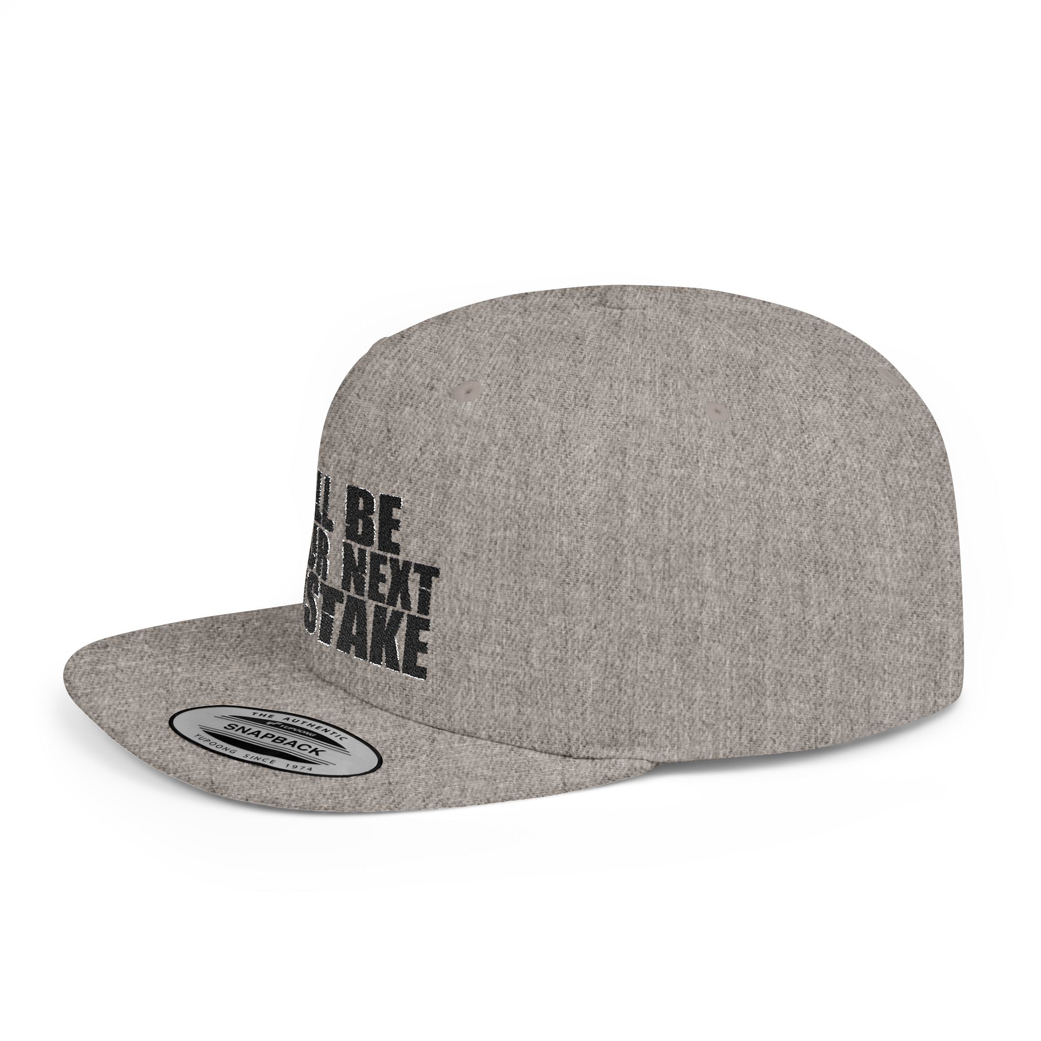 Snapback Hat - "I'll Be Your Next Mistake" Flat Bill Cap