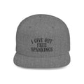 Snapback Hat — "I Give Out Free Spankings" Embroidered Flat Bill Cap